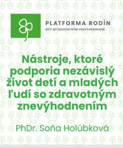 Webinár o možnostiach bývania a podpory pre deti so zdravotným znevýhodnením, keď už tu nebudete s PhDr. Soňou Holúbkovou